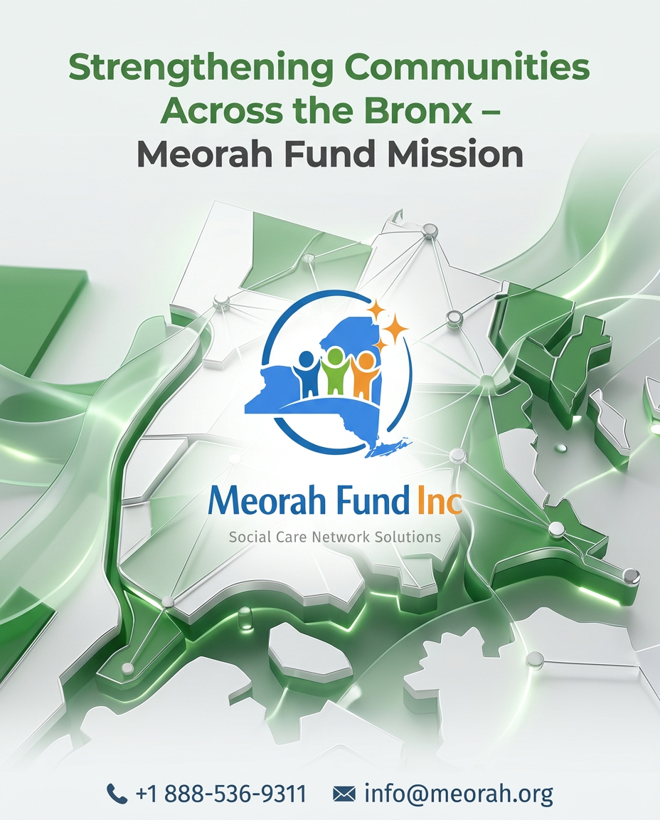 Strengthening Communities Across the Bronx: The Meorah Fund Mission